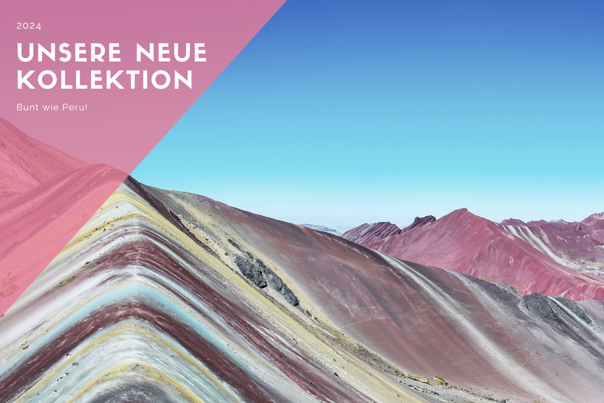 Unsere neue Kollektion 2024/25 ist da – direkt aus Peru und voller Herz!
